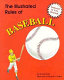 The illustrated rules of baseball /