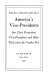 America's vice-presidents : our first forty-three vice-presidents and how they got to be number two /