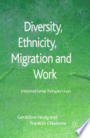 Diversity, Ethnicity, Migration and Work : International Perspectives /