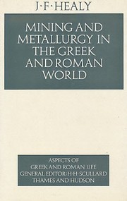 Mining and metallurgy in the Greek and Roman world /