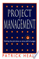 Project management : getting the job done on time and in budget /