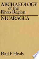 Archaeology of the Rivas region, Nicaragua /
