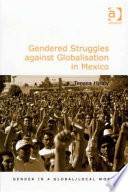 Gendered struggles against globalisation in Mexico /