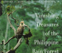 Vanishing treasures of the Philippine rain forest /