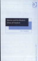 Adorno and the modern ethos of freedom /