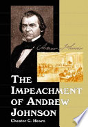 The impeachment of Andrew Johnson /