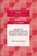 Religious experience among second generation Korean Americans /