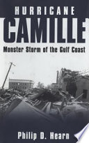 Hurricane Camille : monster storm of the Gulf Coast /