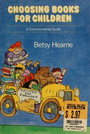 Choosing books for children : a commonsense guide /