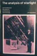 The analysis of starlight : one hundred and fifty years of astronomical spectroscopy /