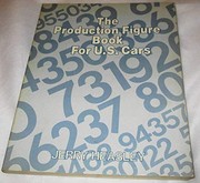 The production figure book for U.S. cars /