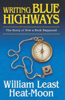 Writing Blue highways : the story of how a book happened /