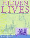 Hidden lives : the archaeology of slave life at Thomas Jefferson's Poplar Forest /
