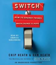 Switch : [ how to change things when change is hard] /