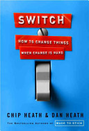Switch : how to change things when change is hard /