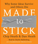 Made to stick : [why some ideas survive and others die] /