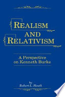 Realism and relativism : a perspective on Kenneth Burke /