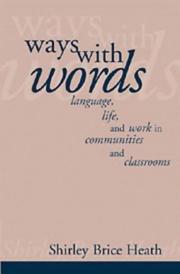 Ways with words : language, life, and work in communities and classrooms /