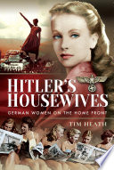 Hitler's housewives : German women on the home front /