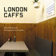 London caffs /