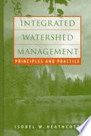 Integrated watershed management : principles and practice /