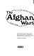 The Afghan wars, 1839-1919 /