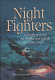 Night fighters : Luftwaffe and RAF air combat over Europe, 1939-1945 /