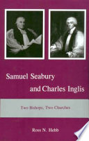 Samuel Seabury and Charles Inglis : two bishops, two churches /