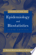 A study guide to epidemiology and biostatistics /