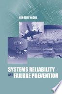 Systems reliability and failure prevention /