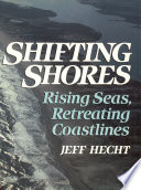 Shifting shores : rising seas, retreating coastlines /