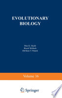 Evolutionary Biology : Volume 16 /