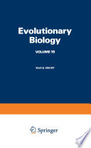 Evolutionary Biology : Volume 19 /