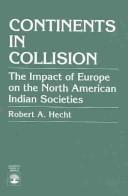 Continents in collision : the impact of Europe on the North American Indian societies /