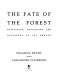 The fate of the forest : developers, destroyers, and defenders of the Amazon /