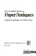 The complete book of paper antiques /