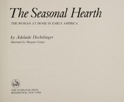 The seasonal hearth : the woman at home in early America /