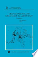 Organizations and Strategies in Astronomy : Volume 4 /