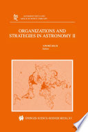 Organizations and Strategies in Astronomy : Volume II /
