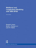 Multilevel and longitudinal modeling with IBM SPSS /