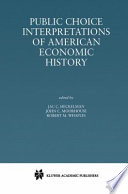 Public Choice Interpretations of American Economic History /