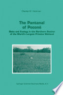 The Pantanal of Poconé : Biota and Ecology in the Northern Section of the World's Largest Pristine Wetland /