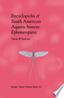 Encyclopedia of South American Aquatic Insects: Ephemeroptera : Illustrated Keys to Known Families, Genera, and Species in South America /