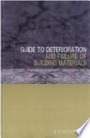 Guide to the deterioration and failure of building materials /