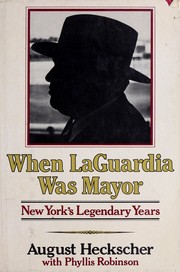 When LaGuardia was mayor : New York's legendary years /
