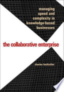 The collaborative enterprise : managing speed and complexity in knowledge-based businesses /