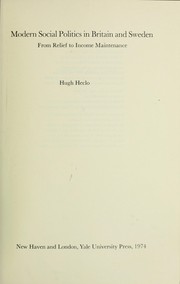 Modern social politics in Britain and Sweden ; from relief to income maintenance.