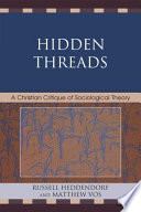 Hidden threads : a Christian critique of sociological theory /