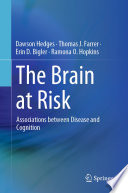 The Brain at Risk : Associations between Disease and Cognition /