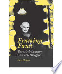 Framing Faust : twentieth-century cultural struggles /